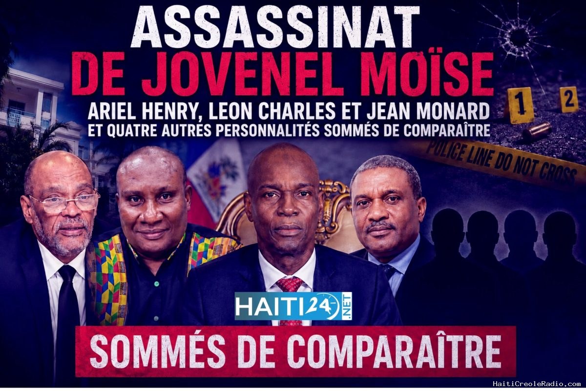 Assassinat de Jovenel Moïse : Ariel Henry Leon Charles et Jean Monard et quatre autres personnalités sommés de comparaître