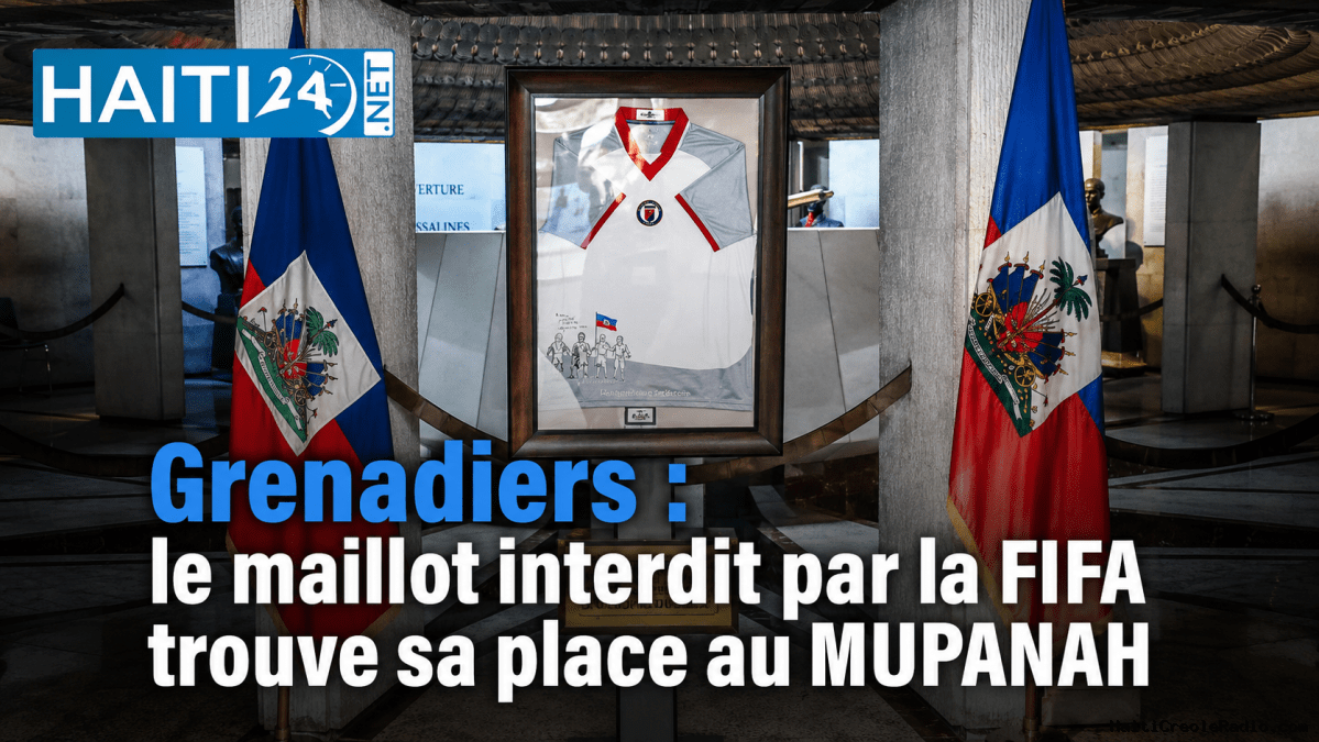 Grenadiers : le maillot interdit par la FIFA trouve sa place au MUPANAH