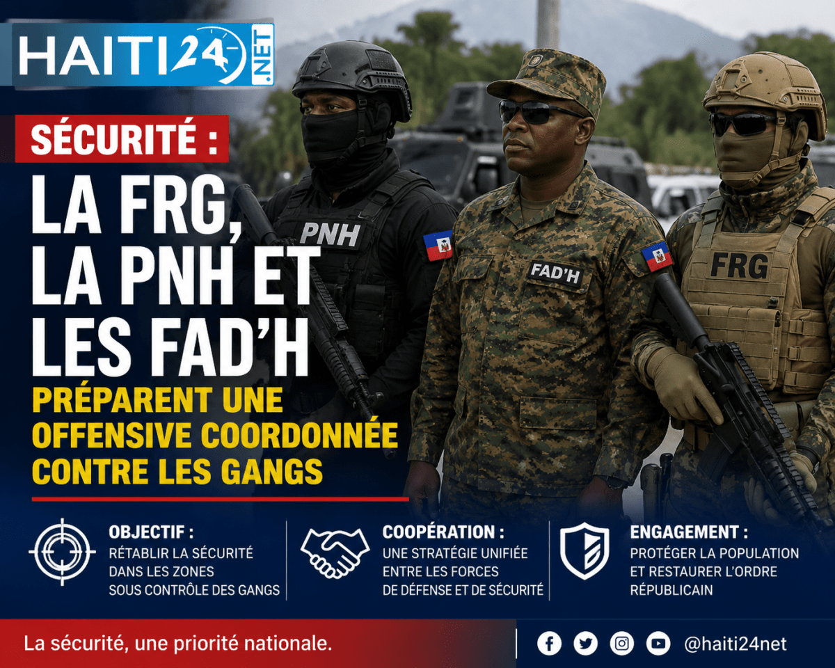 Sécurité : la FRG, la PNH et les FAD’H préparent une offensive coordonnée contre les gangs