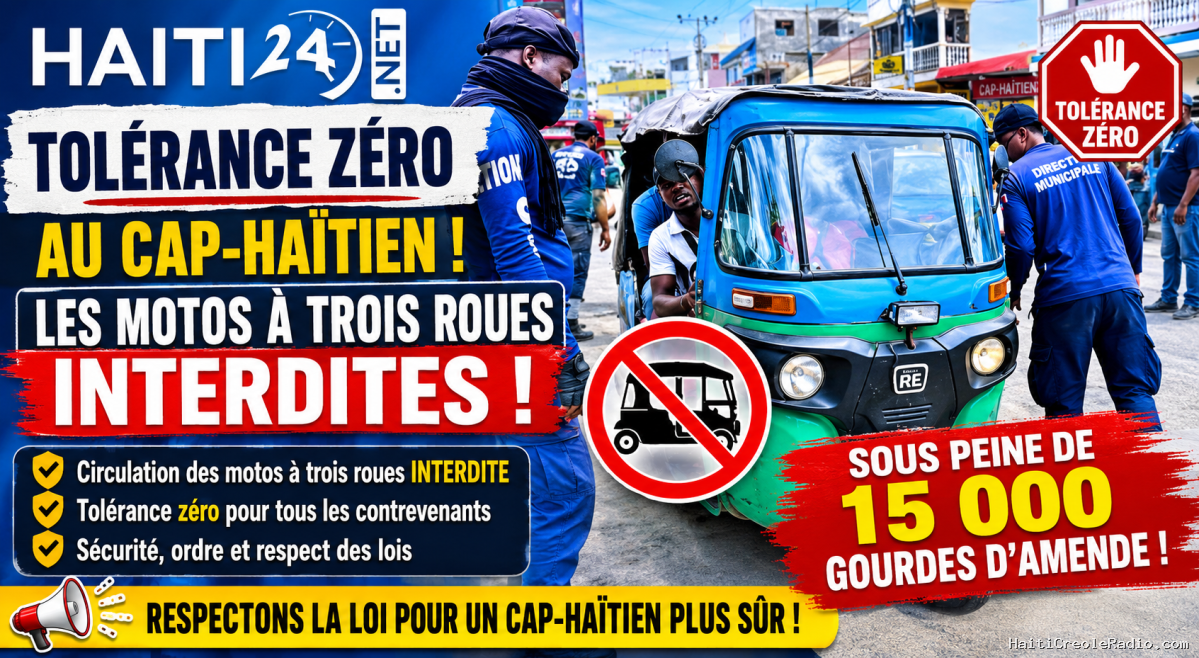 Tolérance zéro au Cap-Haïtien : les motos à trois roues interdites sous peine de 15 000 gourdes d’amende