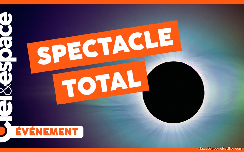 Vidéo : pourquoi une éclipse totale de Soleil, c’est immanquable !