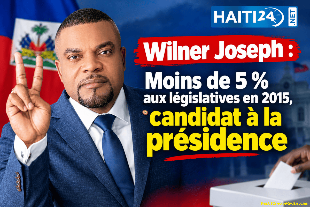 Wilner Joseph : Moins de 5 % aux législatives en 2015, candidat à la présidence